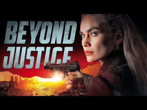 Beyond Justice (GANZER ACTIONTHRILLER, VOLLE LÄNGE ACTIONFILM, Filme auf Deutsch voller Länge)