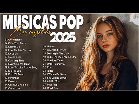 Músicas Pop em Inglês Mais Tocadas 2025 🟢  Top 100 Músicas Acústicas Pop Internacionais  2025