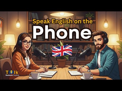 Speak English Confidently on the Phone at Work | Business English Podcast