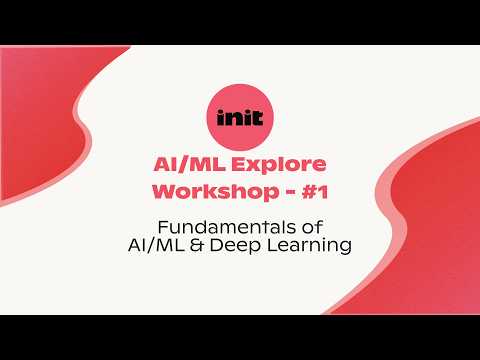 AI/ML Explore Workshop #1 - Fundamentals of AI/ML & Deep Learning