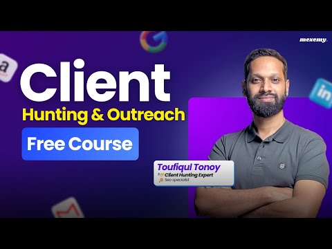 Client Hunting Full Course | How to find client outside marketplace | Mexemy