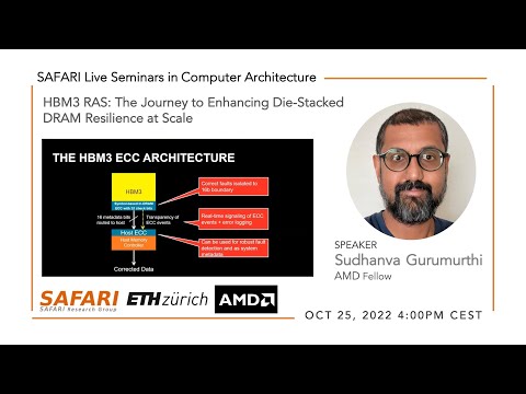 SAFARI Live Seminar - HBM3 RAS: The Journey to Enhancing Die-Stacked DRAM Resilience at Scale