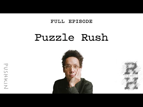 Puzzle Rush | Revisionist History | Malcolm Gladwell