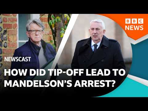 How did a tip-off from Lindsay Hoyle lead to Peter Mandelson's arrest? | BBC Newscast