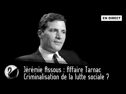 Criminalisation de la lutte sociale ? Jérémie Assous : Affaire Tarnac [EN DIRECT]