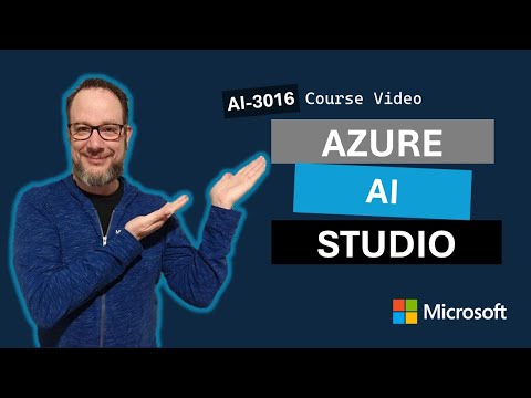 Introduction to Azure AI Studio AI-3016