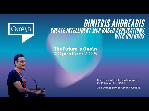 Dimitris Andreadis - Create Intelligent MCP based applications with Quarkus