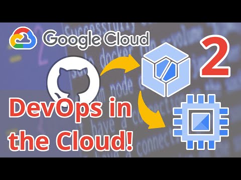 DevOps in the Cloud | GCP Cloud Build | How to Deploy Apps to VMs in GCP Compute Engine | Part 2