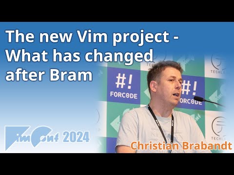 The new Vim project - What has changed after Bram