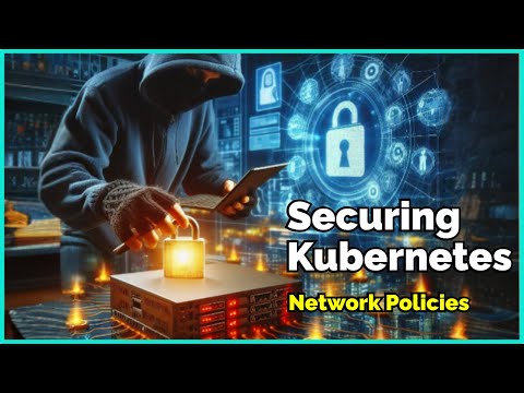 Secure Your Cluster With Network Policies
