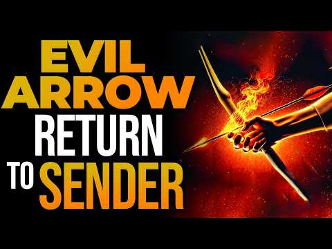 Play This Now | Every Evil Arrow Fired Against Me Shall Return To Sender | Spiritual Warfare Prayer