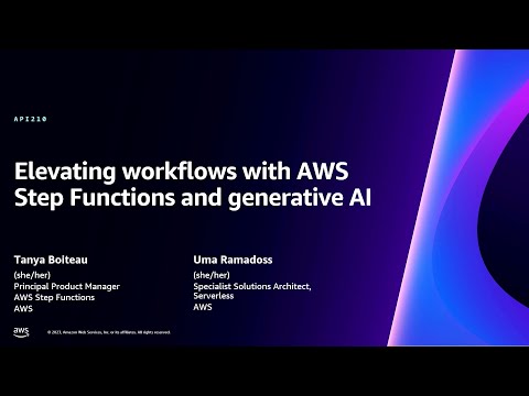 AWs re:Invent 2023 - [LAUNCH] Elevating workflows with AWS Step Functions and generative AI (API210)