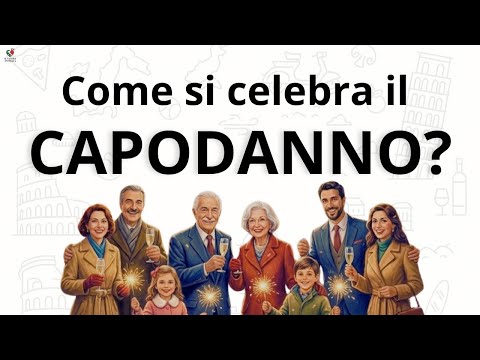 Capodanno In Italia: Tra Lenticchie, Fuoco e Antiche Tradizioni 🥂🎆 | Italiano Facile | Learn Italian