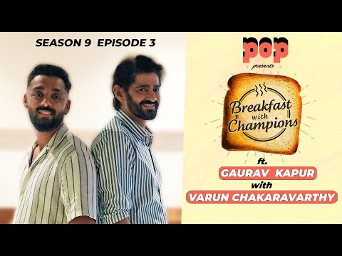 S9E3 | Varun Chakaravarthy | Breakfast with Champions ft. Gaurav Kapur | POP UPI