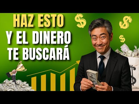 Millonario Japonés: Si haces ESTO, el DINERO te BUSCARÁ