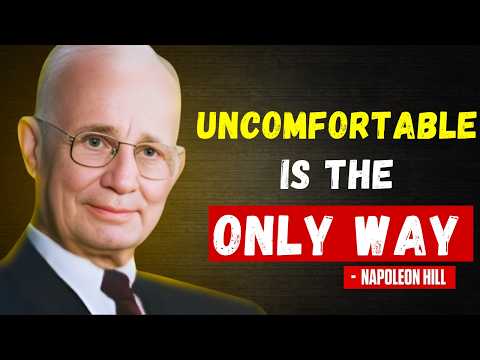 Force Yourself to Be Uncomfortable | Napoelon Hill