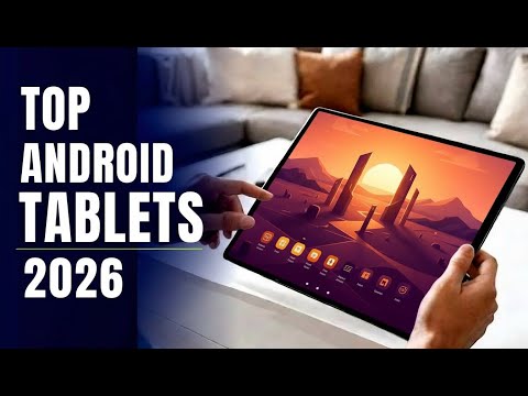 Best Android Tablets 2026 - Which One Should You Buy?