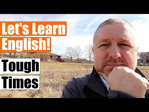 Learn English Phrases to use in Tough Times (and an Update)