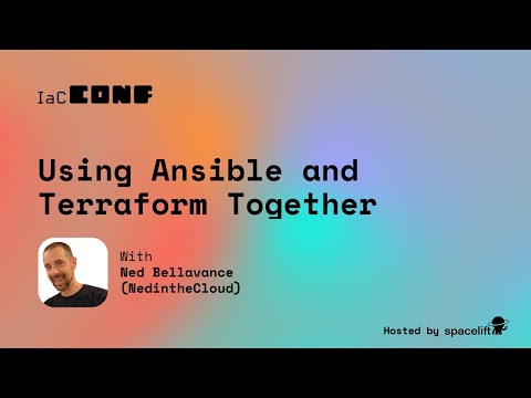 Using Ansible and Terraform Together | IaCConf 2025