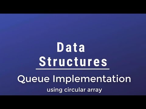 #010 [Data Structures] - Queue Implementation Using Circular Array