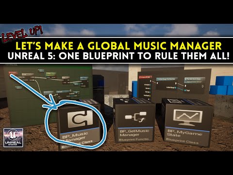 One Blueprint to Rule Them All! Creating a Global Music Manager in Unreal Engine 5 - Thank Me Later!