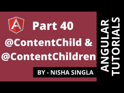 Angular @ContentChild & @ContentChildren - (Tutorial 40)