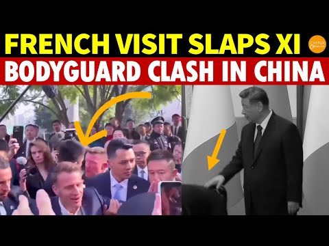 Xi's Lavish Welcome for Macron Turns Sour! Bodyguard Brawl, Macron Slaps Xi When Back in France