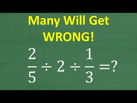 2/5 ÷ 2 ÷ 1/3 = ? Many People Will Solve This WRONG!