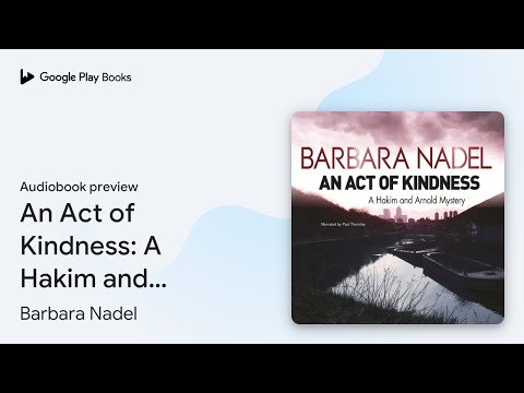 An Act of Kindness: A Hakim and Arnold Mystery by Barbara Nadel · Audiobook preview