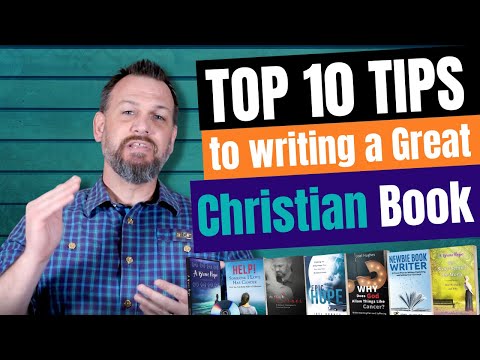 My TOP 10 Tips to Writing a Great Christian Book