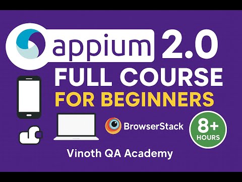 📱 Appium 2.0 Full Course for Beginners | Real Device + Emulator + BrowserStack