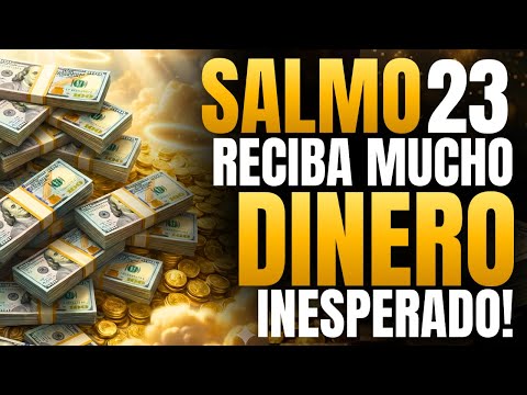 🔥💰 SALMO 23 PARA ATRAER DINERO URGENTE HOY