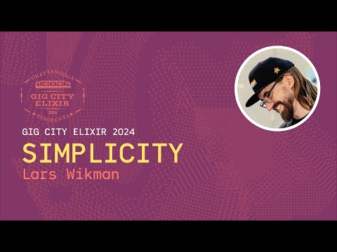 Lars Wikman [GigCityElixir24]  Simplicity