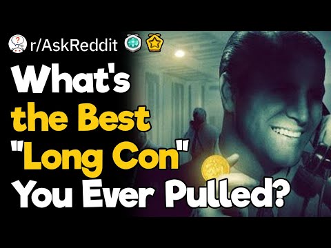 The Best “Long Con” Schemes Ever