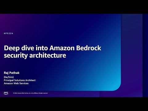 AWS re:Inforce 2024 - Deep dive into Amazon Bedrock security architecture (APS224)