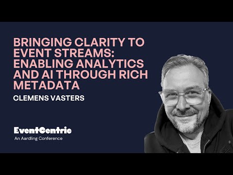 Clemens Vasters - Bringing Clarity to Event Streams - EventCentric 2025