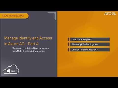 Manage Identity and Access in Azure AD – Part 4:  Secure Azure AD users with MFA