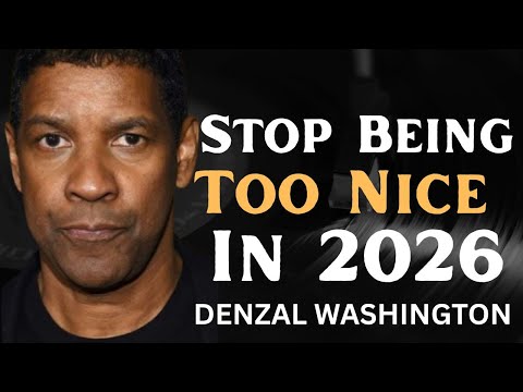 Stop Being Too Nice Person In 2026 | Denzel Washington #success #2026motivation #inspiration
