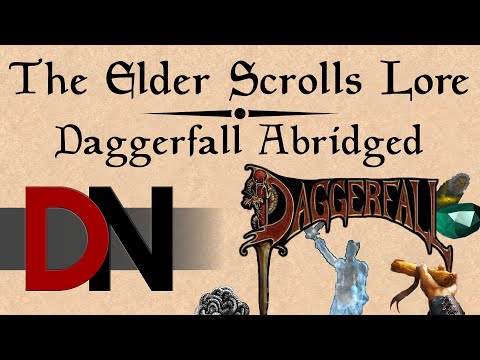 Daggerfall Abridged - The Elder Scrolls Lore