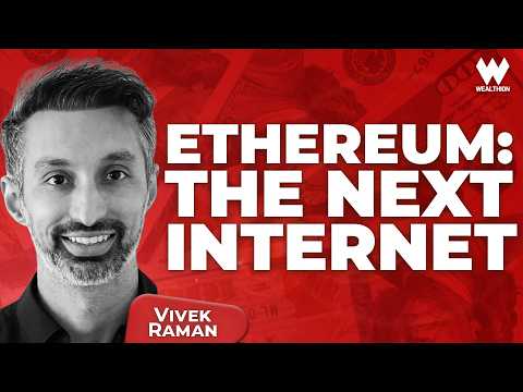 Why Ethereum Will Power the Next Financial Revolution | Vivek Raman on ETH’s Future