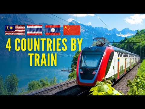 Train Journey Across 4 Countries 🌏 | Malaysia 🇲🇾 → Thailand 🇹🇭 → Laos 🇱🇦 → China 🇨🇳