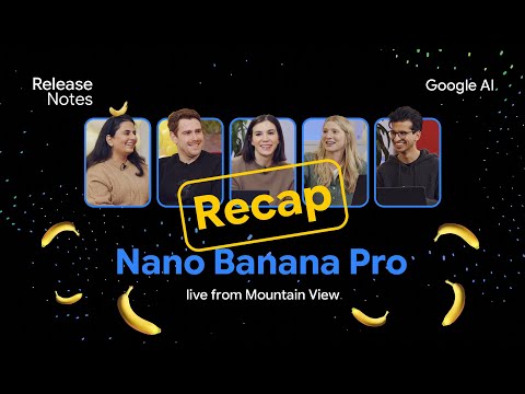 Launch Recap: Nano Banana Pro