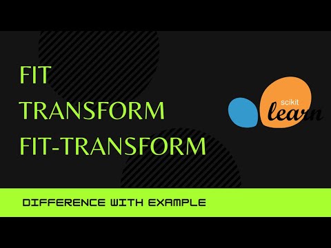 fit transform fit_transform | difference in fit and transform | sklearn | scikit learn
