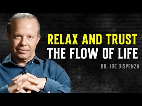 Relax and Let Life Unfold the Miracles You’ve Been Waiting For - Joe Dispenza Motivational Speech