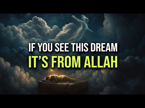 If You See This Dream ALLAH IS TRYING TO SEND A MESSAGE
