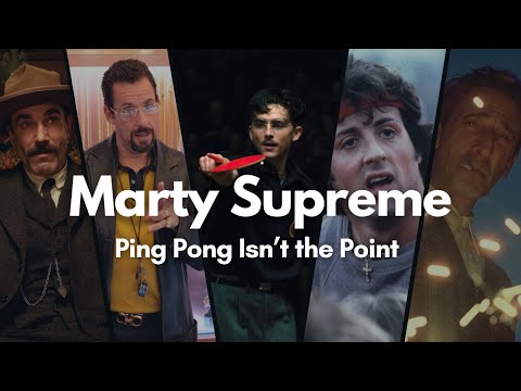 Why Marty Supreme is a Modern American Epic | Video Essay