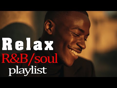 Smooth Soul R&B for Unwind & Focus