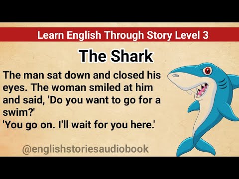 Learn English Through Story Level 3 | Graded Reader Level 3 | English Story| The Shark