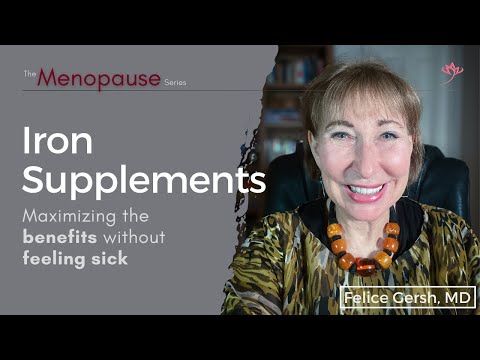 Iron Supplements: How to get the most benefits without feeling sick | Felice Gersh, MD
