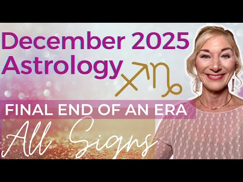 December 2025 Horoscopes 🌟 Preparing for 2026! Karmic Endings 🌟 Key Dates & Transits ✨All Signs ✨